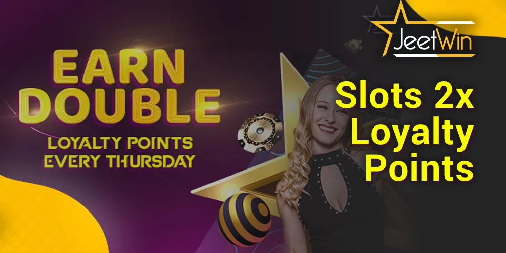 Slots 2x Loyalty Points at JeetWin