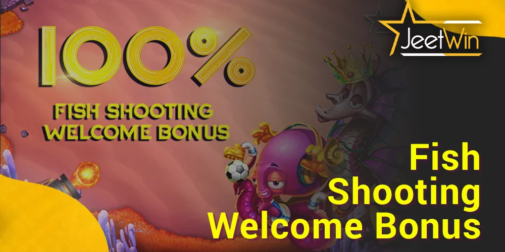 Fish Shooting Welcome Bonus in JeetWin - up to ৳20,000