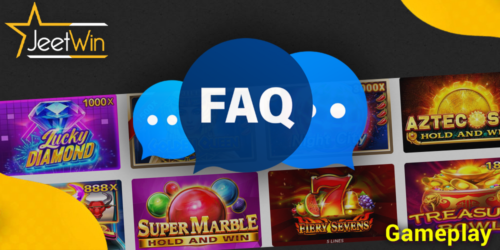 FAQ about Gameplay at JeetWin casino