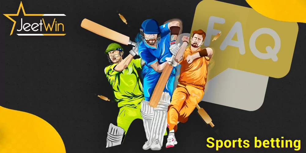 FAQ about Sports betting at JeetWin