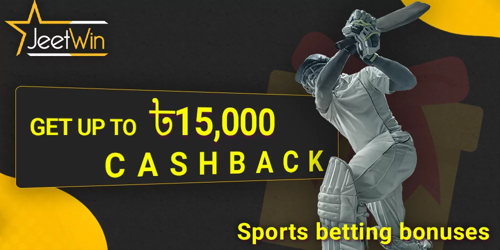 JeetWin betting Bangladesh cashback bonus - get up to BDT 15,000